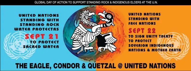 Banner for a global day of action supporting Standing Rock and Indigenous elders at the U.N.: Sept 21 to protect sacred water, Sept 22 to sign a unity treaty, with eagle and condor art.