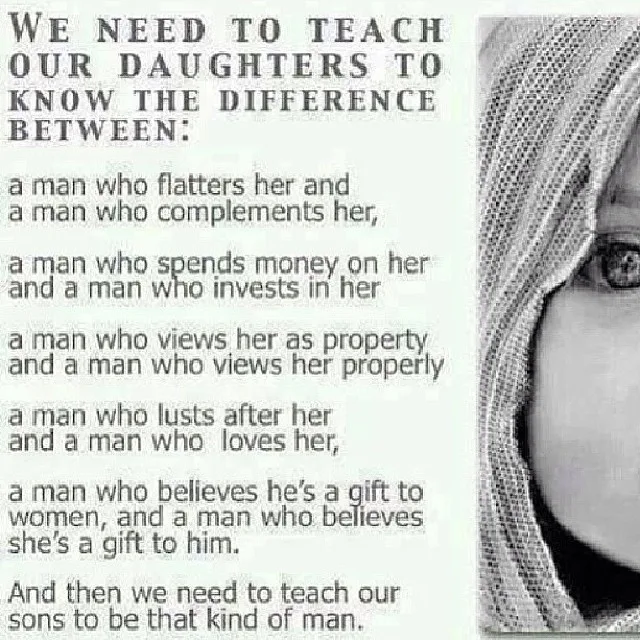 Quote card beside a black-and-white close-up of a girl in a headscarf: teach daughters to tell a man who flatters, lusts or sees her as property from one who loves her, and teach sons to be that man.