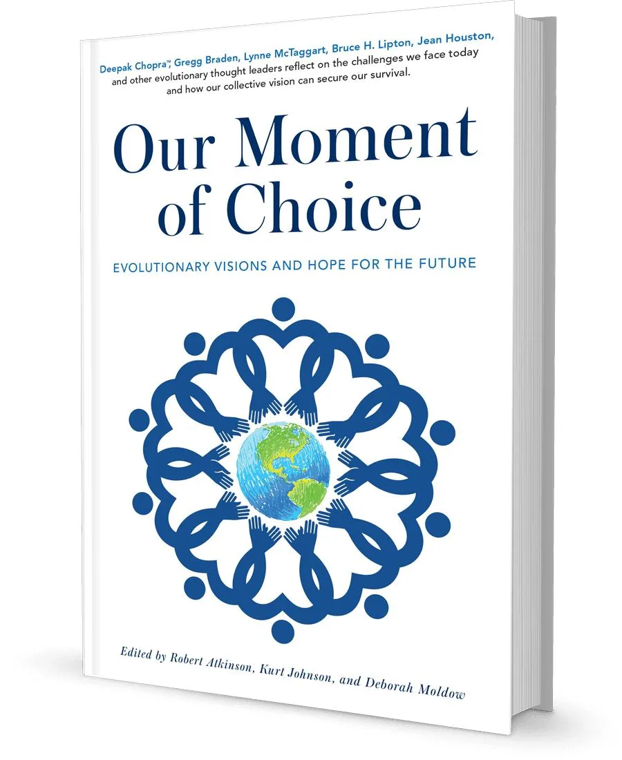 Cover of the book Our Moment of Choice: Evolutionary Visions and Hope for the Future, showing a ring of blue figures joining hands around the Earth, edited by Robert Atkinson, Kurt Johnson and Deborah Moldow.