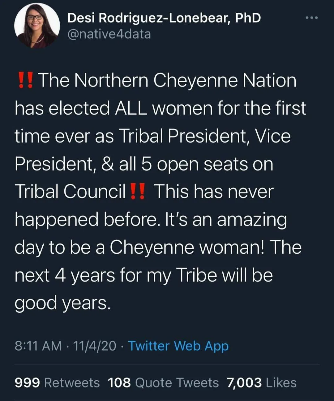 Screenshot of a tweet by Desi Rodriguez-Lonebear, PhD, dated 11/4/20, announcing that the Northern Cheyenne Nation elected all women as Tribal President, Vice President and all 5 open Council seats.