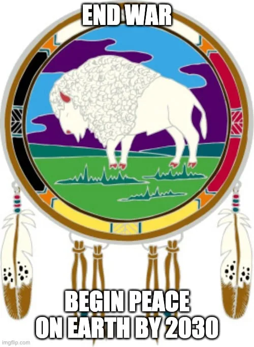 A white buffalo standing on green prairie under a purple and blue sky, framed in a medicine wheel circle with hanging eagle feathers. Text reads: End War, Begin Peace on Earth by 2030.