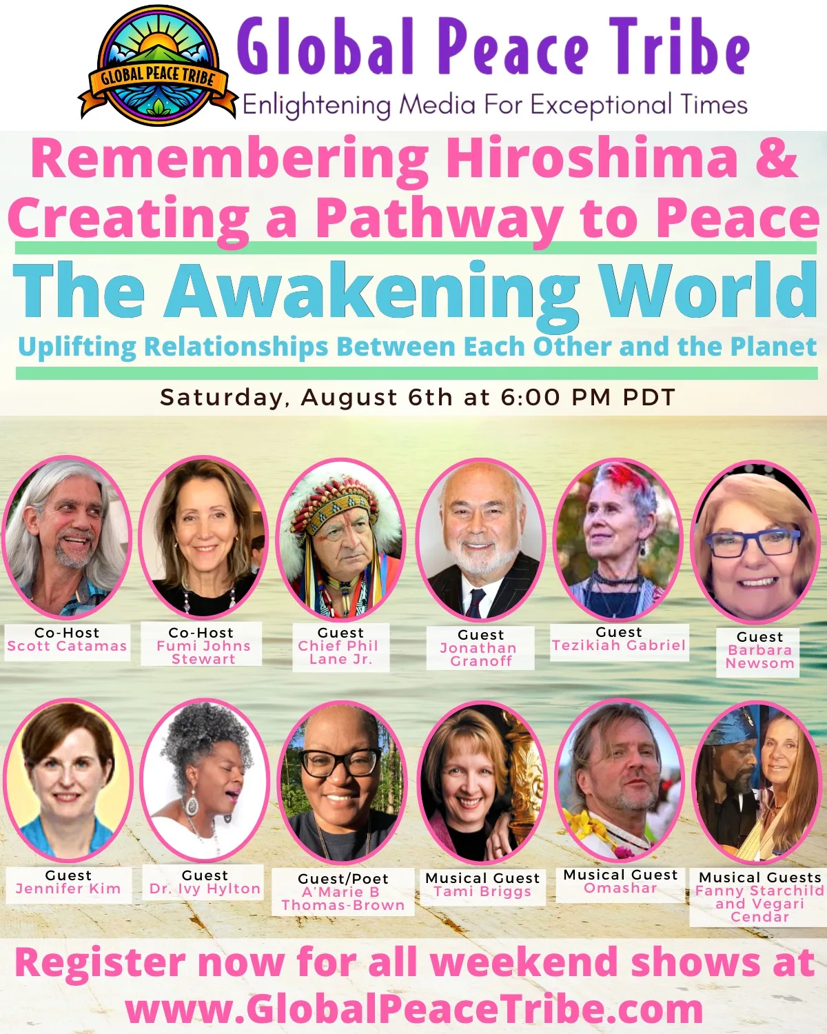 Global Peace Tribe flyer for "Remembering Hiroshima & Creating a Pathway to Peace," The Awakening World, Saturday, August 6th at 6:00 PM PDT, with portraits of hosts and guests including Chief Phil Lane Jr. in a feather headdress.