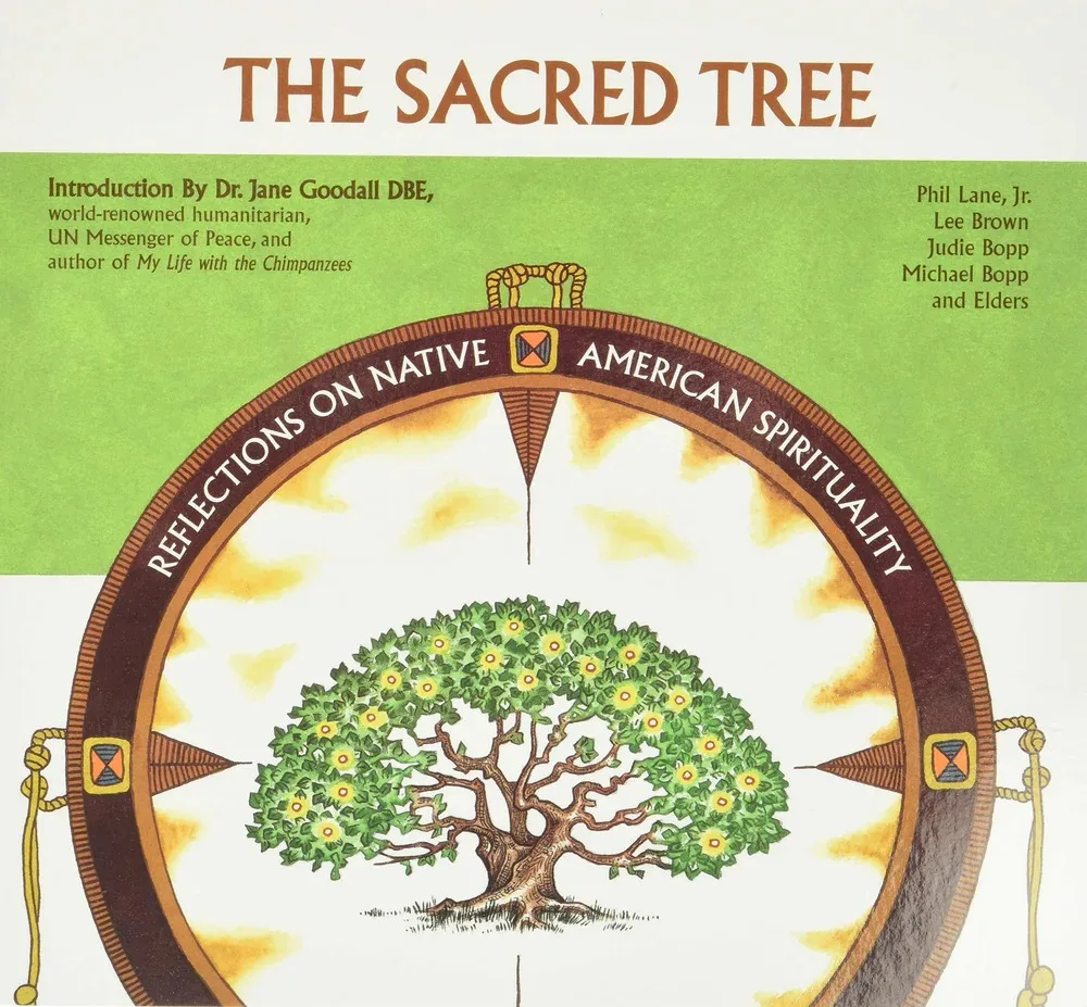 Cover of the book The Sacred Tree: Reflections on Native American Spirituality, by Phil Lane Jr., Lee Brown, Judie Bopp, Michael Bopp and Elders, showing a green tree inside a medicine wheel.