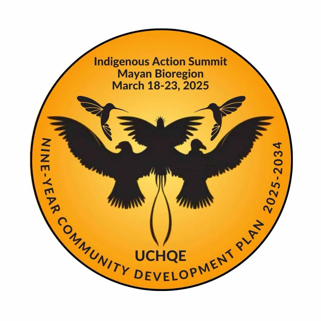 Orange circular emblem with black silhouettes of a condor, eagle, quetzal and two hummingbirds. Text reads Indigenous Action Summit, Mayan Bioregion, March 18-23, 2025, UCHQE, Nine-Year Community Development Plan 2025-2034.